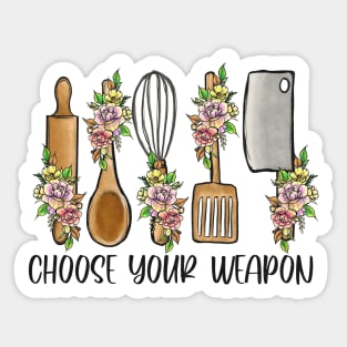 Choose Your Weapon, Clever Funny Cooking Design Sticker